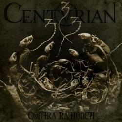 Centurian : Contra Rationem